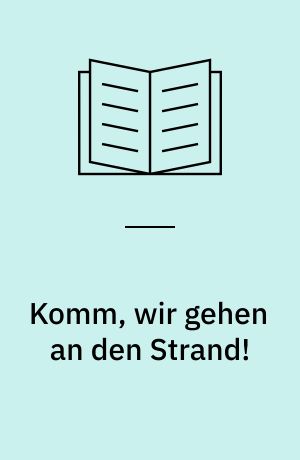 Komm, wir gehen an den Strand!