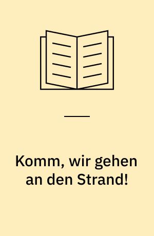 Komm, wir gehen an den Strand!