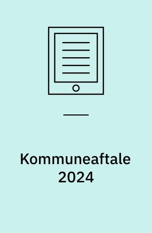 Kommuneaftale 2024 : ringeste kommuneaftale i tiår : massiv underfinansiering af kommunal velfærd