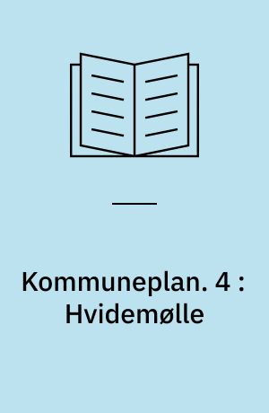 Kommuneplan : Randers 1985. 4 : Hvidemølle