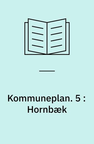Kommuneplan : Randers 1985. 5 : Hornbæk