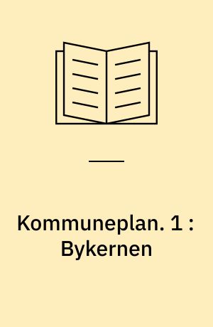 Kommuneplan : Randers 1985. 1 : Bykernen