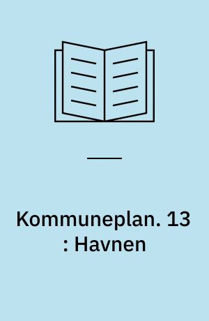 Kommuneplan : Randers 1985. 13 : Havnen