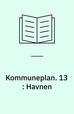 Kommuneplan : Randers 1985. 13 : Havnen