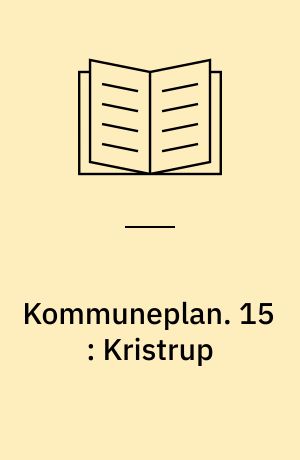 Kommuneplan : Randers 1985. 15 : Kristrup