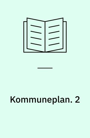Kommuneplan. 2 : Forudsætninger