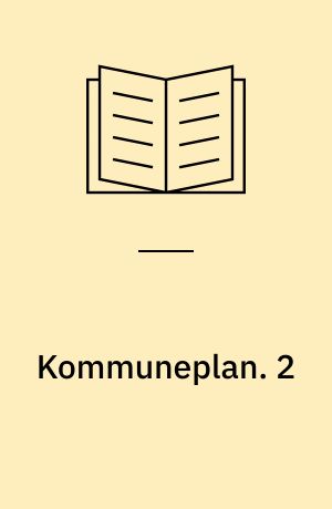 Kommuneplan. 2 : Forudsætninger