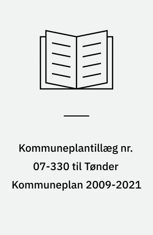 Kommuneplantillæg nr. 07-330 til Tønder Kommuneplan 2009-2021 : offentlig og privat service - Øster Højst Børnecenter Skolegade, Øster Højst