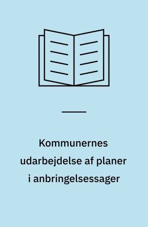 Kommunernes udarbejdelse af planer i anbringelsessager