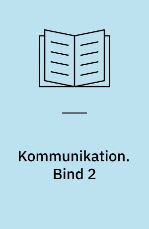 Kommunikation. Bind 2