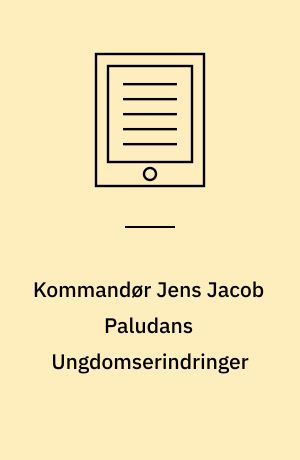 Kommandør Jens Jacob Paludans Ungdomserindringer