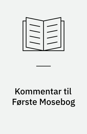 Kommentar til Første Mosebog
