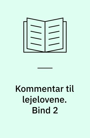 Kommentar til lejelovene. Bind 2