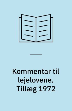 Kommentar til lejelovene. Tillæg 1972