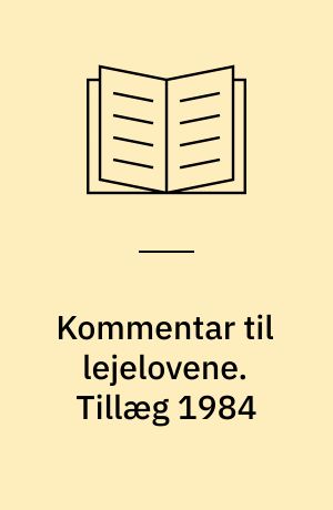 Kommentar til lejelovene. Tillæg 1984