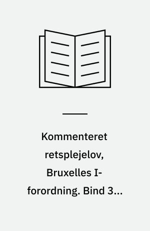 Kommenteret retsplejelov, Bruxelles I-forordning : Lov om rettens pleje, jf. lovbekendtgørelse nr. 1261 af 23.10.2007. Bind 3 : Fjerde bog: strafferetsplejen. Femte bog: slutnings- og overgangsbestemmelser : forkortelsesliste, sagregister