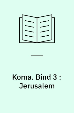 Koma. Bind 3 : Jerusalem