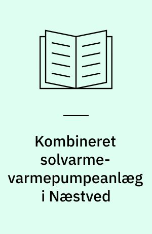 Kombineret solvarme-varmepumpeanlæg i Næstved