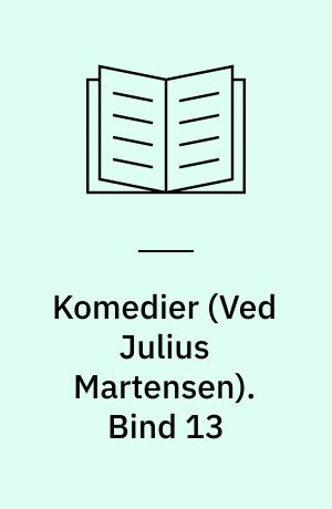 Komedier. Bind 13