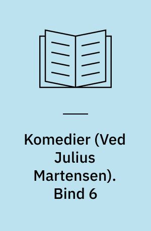 Komedier. Bind 6
