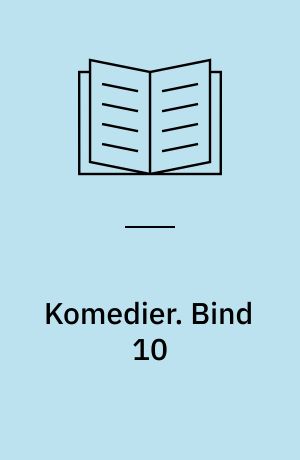 Komedier. Bind 10