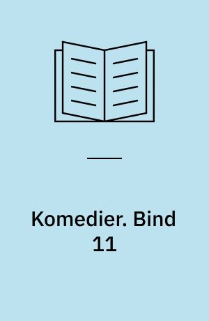 Komedier. Bind 11