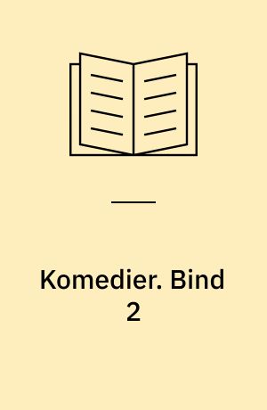 Komedier. Bind 2