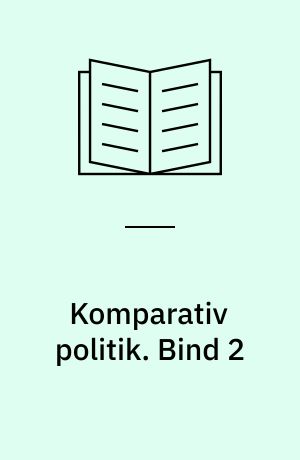 Komparativ politik. Bind 2