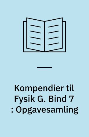 Kompendier til Fysik G. Bind 7 : Opgavesamling : tabeller, fejlliste