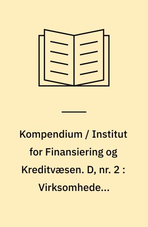Kompendium / Institut for Finansiering og Kreditvæsen. D, nr. 2 : Virksomhedens kalkulationsrente