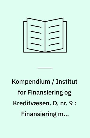 Kompendium / Institut for Finansiering og Kreditvæsen. D, nr. 9 : Finansiering med egenkapital i aktieselskaber
