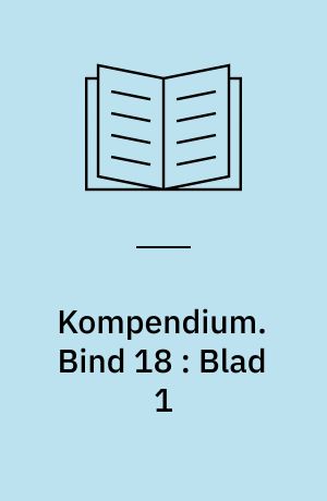 Kompendium. Bind 18 : Blad 1