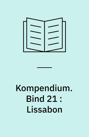 Kompendium. Bind 21 : Lissabon