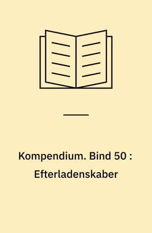 Kompendium. Bind 50 : Efterladenskaber