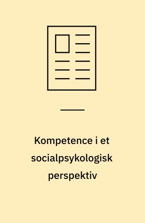 Kompetence i et socialpsykologisk perspektiv