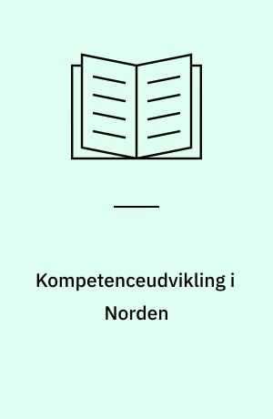 Kompetenceudvikling i Norden : delrappport I + II