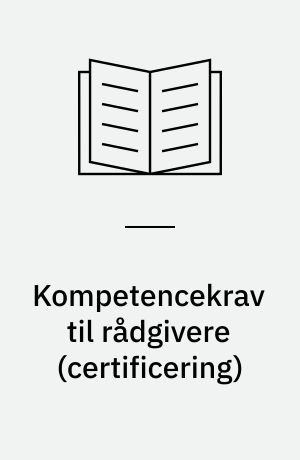 Kompetencekrav til rådgivere (certificering)