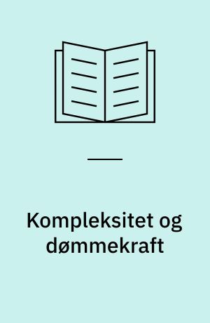 Kompleksitet og dømmekraft : Immanuel Kant om politik, æstetik og natur