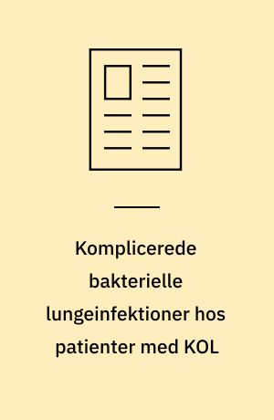 Komplicerede bakterielle lungeinfektioner hos patienter med KOL