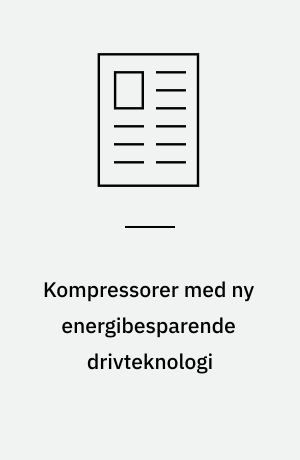 Kompressorer med ny energibesparende drivteknologi : motorkonstruktion, baseret på reluktans med omkobling, ideelt til kompressordrift med variabel hastighed