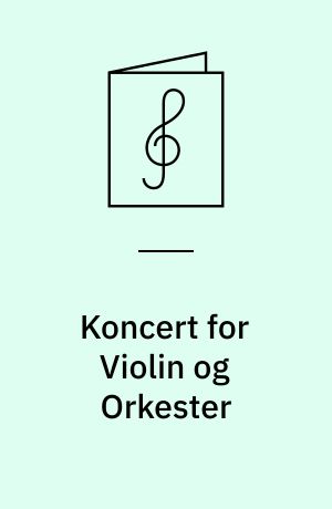 Koncert for Violin og Orkester : Op. 27