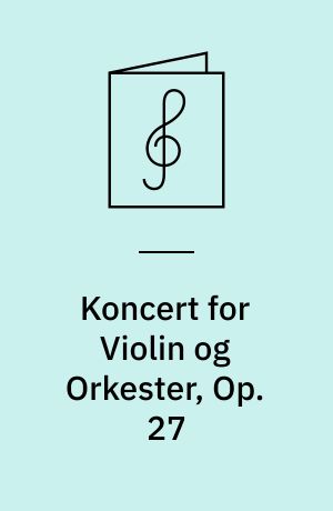 Koncert for Violin og Orkester, Op. 27