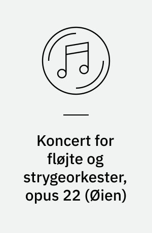 Koncert for fløjte og strygeorkester, opus 22