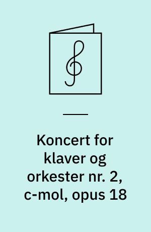Koncert for klaver og orkester nr. 2, c-mol, opus 18