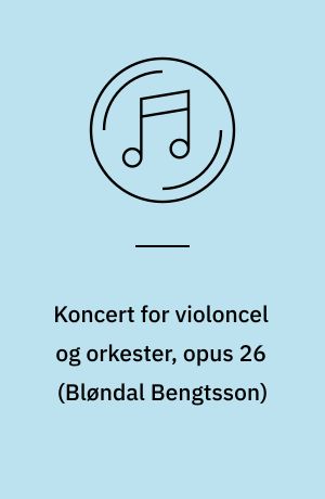 Koncert for violoncel og orkester, opus 26: Pezzo concertante, opus 27