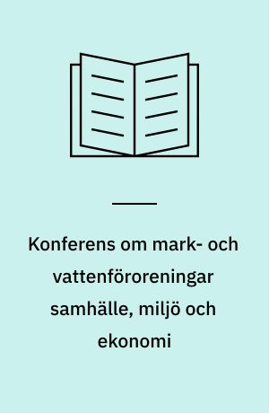 Konferens om mark- och vattenföroreningar samhälle, miljö och ekonomi