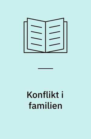 Konflikt i familien : 4 noveller (Letlæsning)