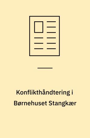 Konflikthåndtering i Børnehuset Stangkær
