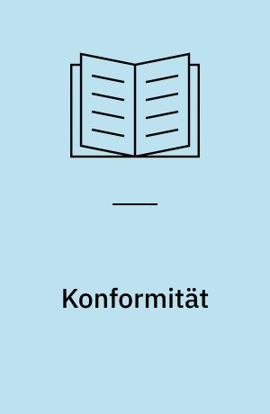 Konformität : Erscheinungsformen, Ursachen, Wirkungen