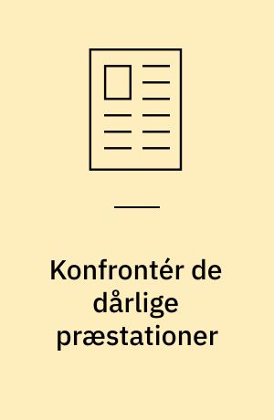 Konfrontér de dårlige præstationer